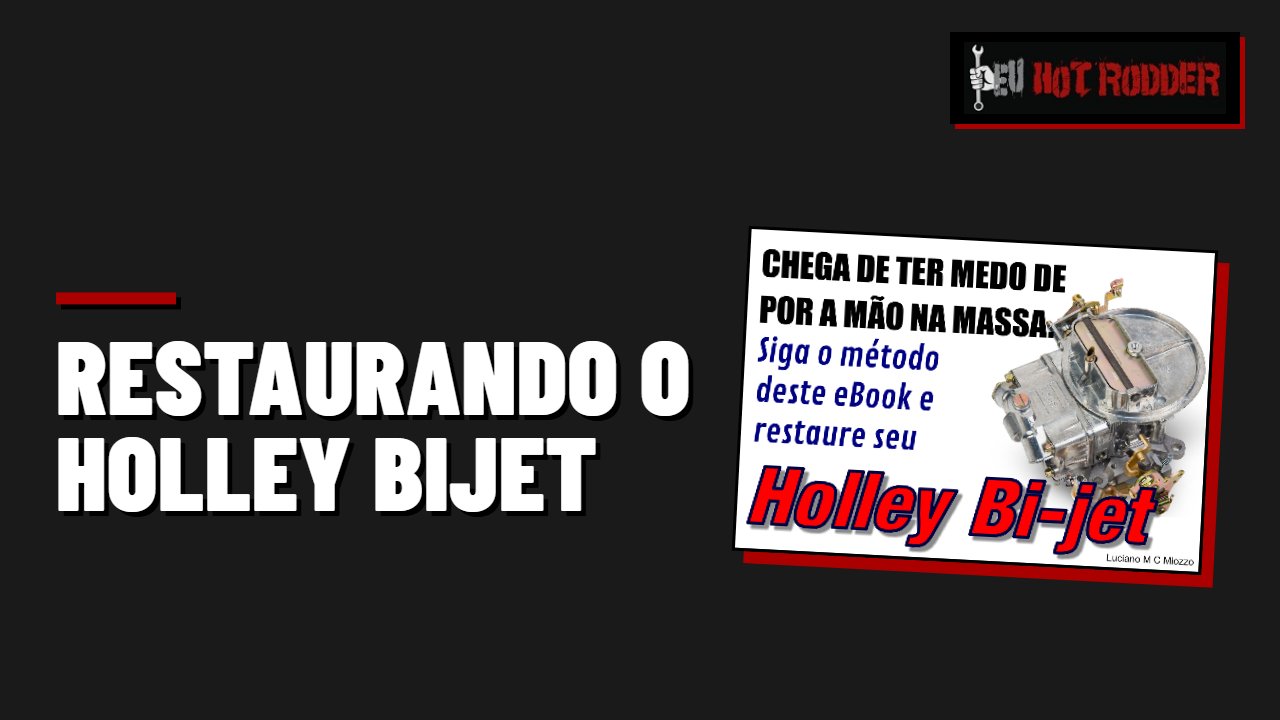RESTAURANDO O HOLLEY BIJET