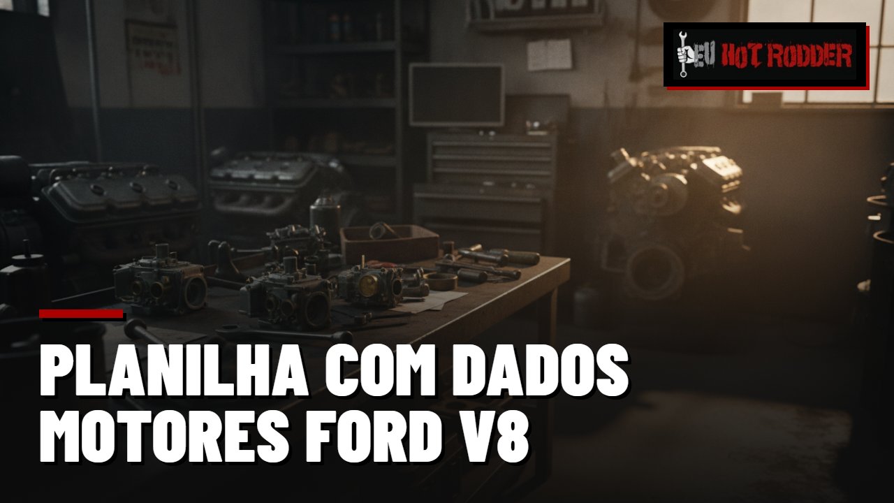 PLANILHA COM DADOS MOTORES FORD V8