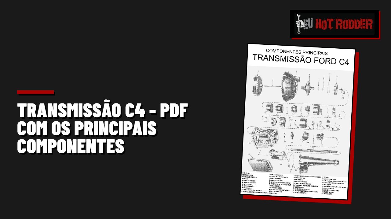 TRANSMISSÃO C4 - PDF COM OS PRINCIPAIS COMPONENTES