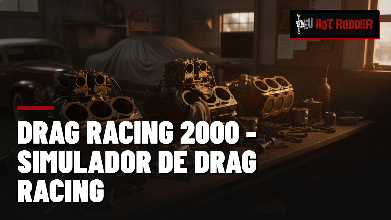 DRAG RACING 2000 - SIMULADOR DE DRAG RACING