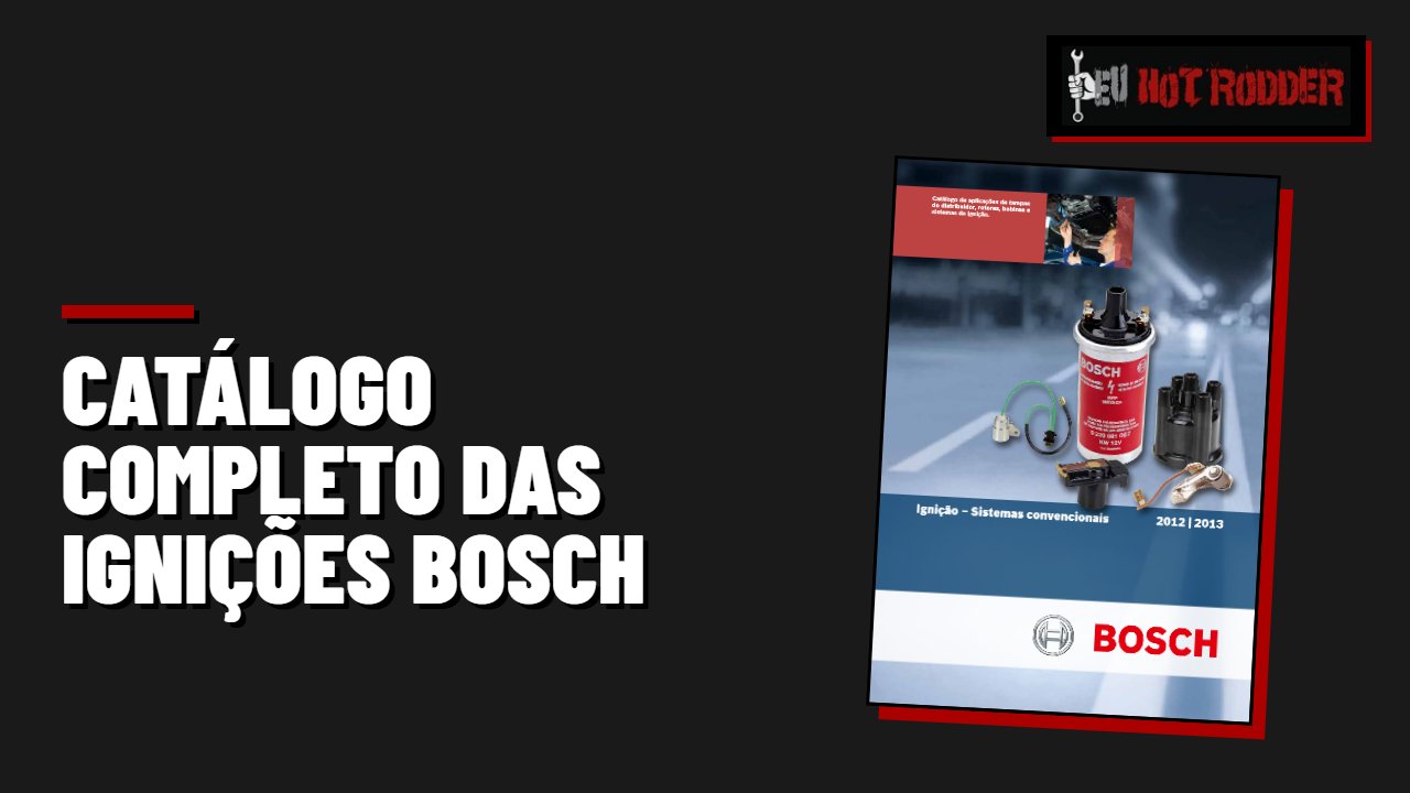 CATÁLOGO COMPLETO DAS IGNIÇÕES BOSCH
