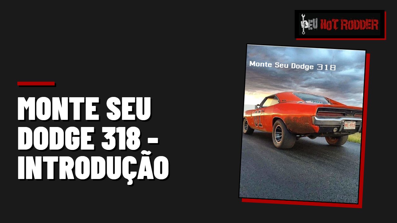 Monte Seu Dodge 318 - Introdução