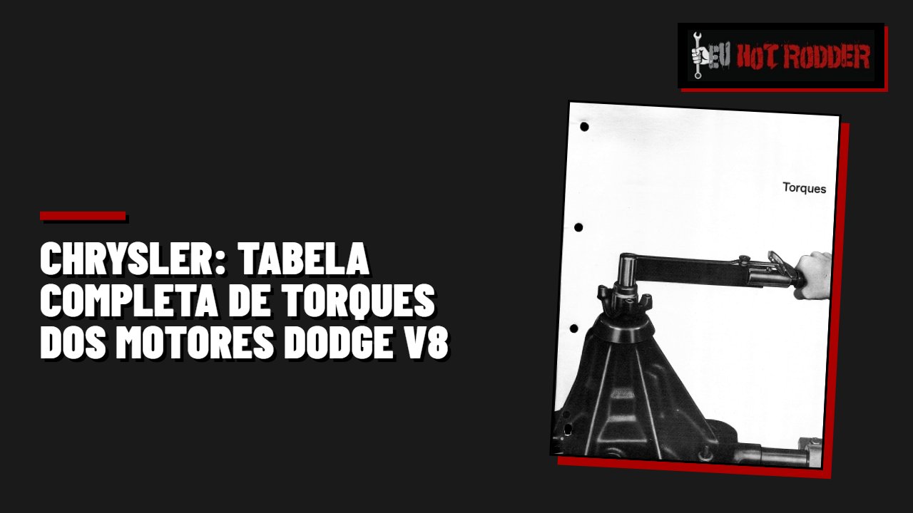 Chrysler: Tabela completa de torques dos motores Dodge V8