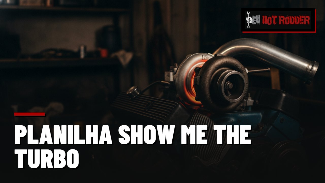 Planilha Show Me The Turbo