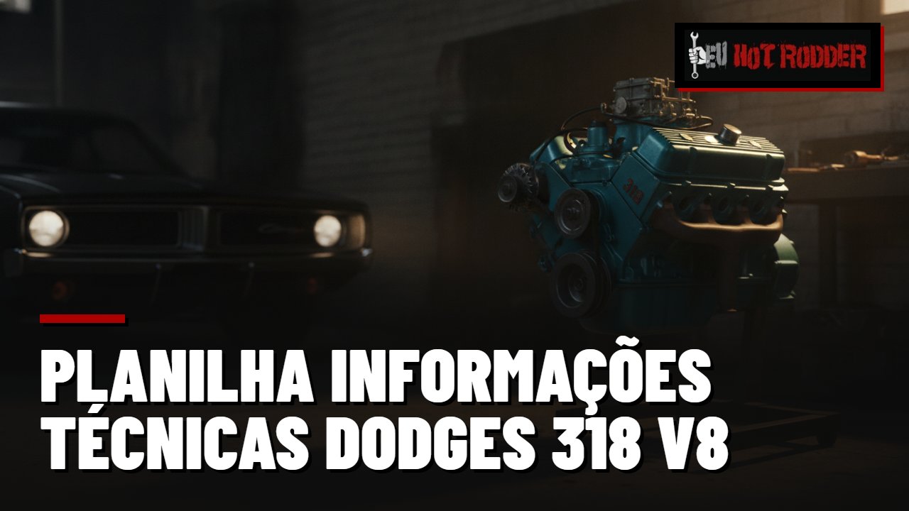 Planilha informações técnicas Dodges 318 V8